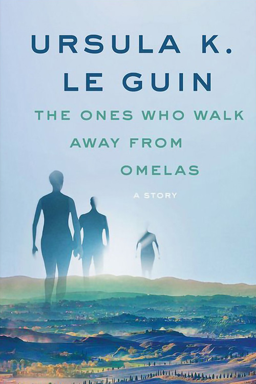 The Ones Who Walk Away From Omelas